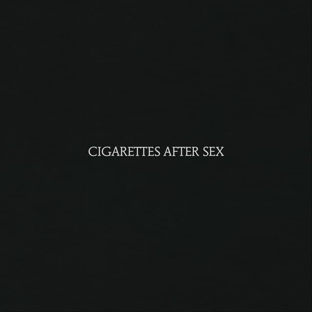 Cigarettes After Sex by Cigarettes After Sex